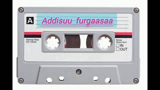 art  addisuu  furgasaa(agadaa  birraa )ju'u  kanan  shaa  ja'aa  like   shere  subscrib  nuuf  godha