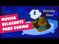 Soninho Doce 1 - Canção de Ninar para Dormir e Relaxar - Música para Bebês