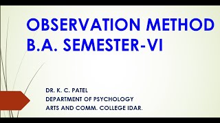 DR. K. C. PATEL, OBSERVATION METHOD, B.A. SEMESTER-VI, Part 01