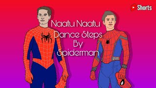 Naatu Naatu Dance by #Spiderman #TobeyMaguire and #TomHolland#shorts#rrr#nachonachosong#naatunaatu