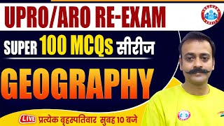 UPPCS RO ARO 2024 | RO ARO Geography 100 MCQs | RO ARO Re Exam Geography | Geography by Navneet Sir