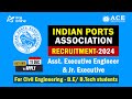 Indian Ports Association Recruitment 2024 for Civil Engg | Asst. Executive Engineer & Jr. Executive