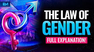 The Law Of Gender Explained In Full | Universal Law #12 Of The 12 Laws Of The Universe
