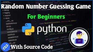 Random Number Guessing Game Using Python For Absolute Beginners | Python Project Tutorial | #Python