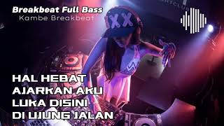 MAKIN TINGGI MAKIN GALAU || BREAKBEAT DUTCH FULL BASS