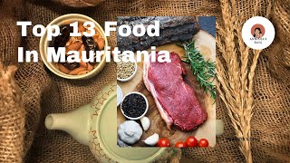 Top 13 Food In Mauritania