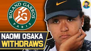 Naomi Osaka WITHDRAWS from French Open 2021 | Tennis News