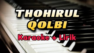 Karaoke Thohirul Qolbi || Versi Ai Khodijah ( Karaoke + Lirik ) Kualitas Jernih