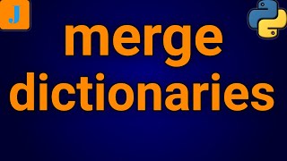 Python Merge Two Dictionaries
