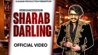 GULZAAR CHHANIWALA - SHARAB DARLING || NEW HARYANVI SONG 2022 || TRENDING SONG || GULZAAR CHHANIWALA