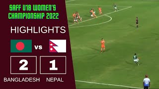 Highlights: Bangladesh 2-1 Nepal | SAFF U18 Women's Championship 2022