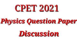 CPET 2021 Physics paper discussion