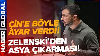 Zelenski'den Asya Çıkarması! "Çin Putin Tarafından Kullanılıyor"