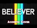 Imagine Dragons | Believer | Lead Part | Acoustic Cover