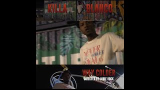 Killa - I'm Way Colder (Official Music Video) [Directed By. Louie Rock]