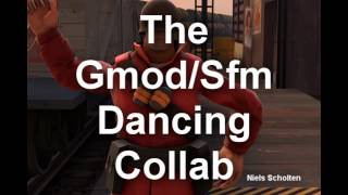 The Gmod and SFM Dancing Collab (closed)