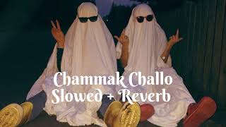 Chammak Challo ( Slowed + Reverb ) || ShahRukh Khan || ||  Kareena Kapoor ||