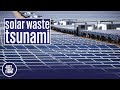 A global solar PV waste TSUNAMI is about to hit!