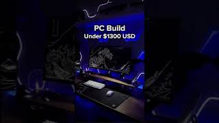 A really good pc for under $1300! #gaming #gamer #pc #pcbuild #cool        (Not mine)