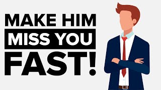 How To Make Any Man Miss You - 7 Steps That Actually Work!