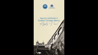 Agora’s certificate in Eastern Christian History.