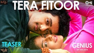 Tera Fitoor Teaser | Genius | Utkarsh Sharma, Ishita Chauhan | Arijit Singh | Himesh | Out Tomorrow Tera Fitoor Teaser | Genius | Utkarsh Sharma, Ishita Chauhan | Arijit Singh | Himesh | Out Tomorrow