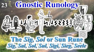 Gnostic Runology – The Sig, Sol or Sun Rune