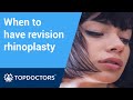 Revision rhinoplasty: when to have it & how to successfully heal