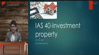 IAS 40 -Investment Property -ACCA SBR (in Depth) by Rohit Singhal