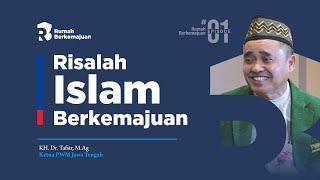 #01 Risalah Islam Berkemajuan | KH. Dr. Tafsir, M. Ag