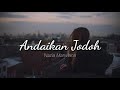 Andaikan Jodoh - Nazia Marwiana lirik lagu