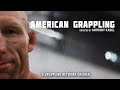 American Grappling - Episode 1