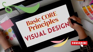 BASICS CORE PRINCIPLES FOR VISUAL DESIGN