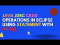 Mastering Java JDBC CRUD Operations in Eclipse Using MySQL |  jdbc crud operations