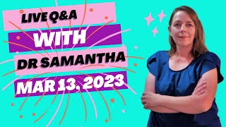Dr. Samantha Q&A Session 3/14/23 9:00 pm EST | Answering Pregnancy Questions from Viewers