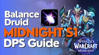 Balance Druid Midnight Season 1 Beginner Raid & M+ Guide