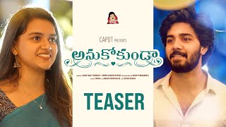 Anukokunda Teaser || CAPDT