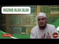 Mazhab Ialah Jalan, Bukan Destinasi | Dr Idris Sulaiman