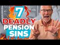 7 Retirement Mistakes That Can Destroy Your Pension