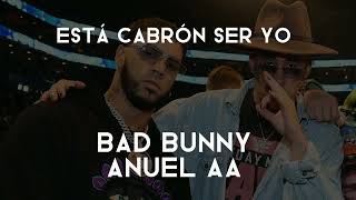 Bad Bunny X Anuel AA - Está Cabrón Ser Yo | Audio Oficial