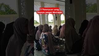 3 Perempuan yang Doanya sangat Mustajab #ustadzhilmanfauzi #doamustajab #ibu #anakperempuan #istri