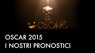 Oscar 2015: i pronostici di BadTaste.it