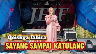 Sayang Sampai Katulang Cover Qeyskia Fahira-Musik Fuji Djoker-Sound Jeje Live Musik