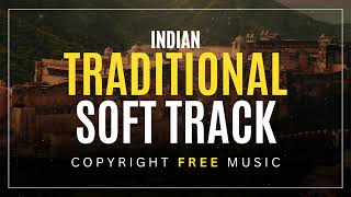 Indian Traditional Soft Track - Copyright Free Music