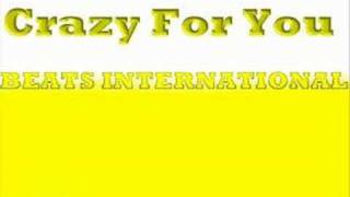 Crazy For You - Beats International (Madonna Cover Version)