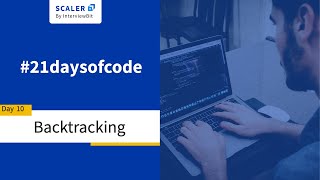 #21daysofcode Day 10 - Backtracking