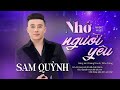 Nhớ Người Yêu - Sam Quỳnh | Nhạc Vàng Hải Ngoại Mới Nhất 2024 (Official MV)