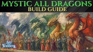 OP MYSTIC ALL DRAGON SUMMONER BUILD Guide - Age Of Wonders 4