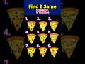 Eye Test Puzzles : Find 2 SAME PIZZA || Test Your Eyes || Focus Test #shorts #viral #riddles