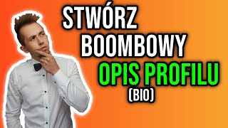 ⬜JAK STWORZYĆ : DOBRY OPIS PROFILU, BIO, BIOGRAM?⬜